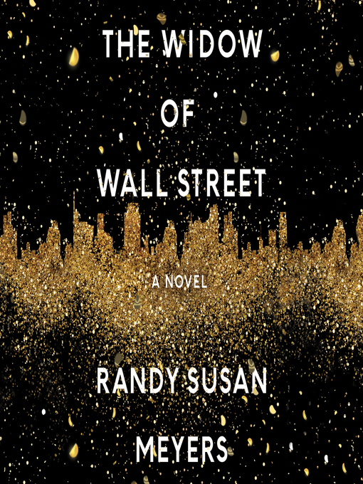 Title details for The Widow of Wall Street by Randy Susan Meyers - Available